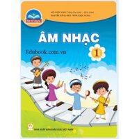 Âm nhạc lớp 1 - Chân trời sáng tạo