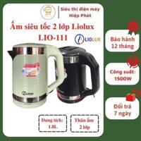 Ấm siêu tốc Liolux LIO-111 dung tích 1.8L, Ấm đun nước siêu tốc 2 lớp đế xoay - Hàng chính hãng