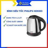 Ấm siêu tốc PHILIPS HD9303, bình đun siêu tốc 1.2 lít gia dụng chính hãng - [ giadungxanh.247 ]