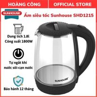 Ấm siêu tốc thủy tinh Sunhouse SHD1215 1.8L, Cống 1800W đun sôi nước nhanh, Miệng rót có khe chống, Bảo hành 12 tháng