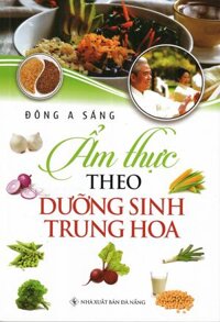 Ẩm Thực Theo Dưỡng Sinh Trung Hoa