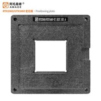 Amaoe NVIDIA RTX2080 2070 2060 GTX1660 N18E BGA Định Vị Reball Bảng Tấm Định Vị Cho Chip Đồ Họa