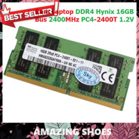 AMAZING SHOES ⭐ Ram LAPTOP 16GB DDR4 Hynix Bus 2400Mhz PC4 2400T 1.2V Dùng Cho Máy Tính Xách Tay
