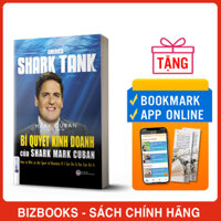 America Shark Tank Bí Quyết Kinh Doanh Của Shark Mark Cuban