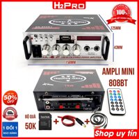 Ampli mini bluetooth SN-808BT H2PRO 120W USB-Thẻ nhớ, amply mini giá rẻ chạy khoẻ cặp loa bass 16