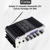 Amply 2.1 karaoke bluetooth 12V Corisu Kentiger HY 803 Công Suất Lớn Âm Thanh Hay, Âm Bass Chuẩn - Giá tốt chỉ hôm nay