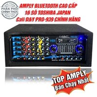 Amply Bluetooth 16 sò Toshiba Japan Sân Khấu, Hội Thảo,Hội Trường,Ampli Gia Đình BLUETOOTH Cali.D&Y PRO-939 Bọc Thùng Gỗ