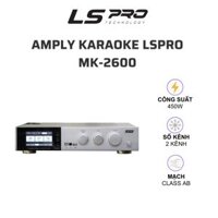 Amply karaoke 2 trong 1 LSPRO MK-2600 (2 kênh, class AB, 450W/kênh, tích hợp vang số)
