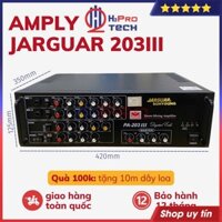 Amply Karaoke Jarguar 203III Komi 12 Sò 480W-Tặng 10M Dây, Amply Jarguar 203III Liên Doanh Tải 2 Cặp Bass 25-H2Pro Tech
