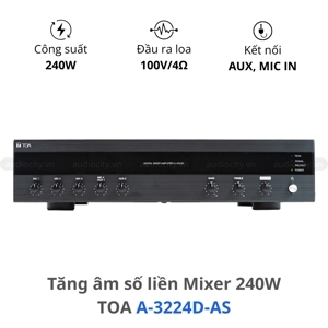 Amply Mixer ClassD 240W TOA A-3224D-AS