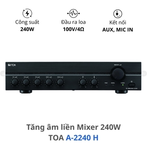 Amply Tăng âm truyền thanh liền Mixer TOA A-2240