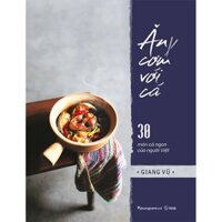 Ăn Cơm Với Cá - 30 Món Cá Ngon Của Người Việt Bìa Cứng - Phương Nam