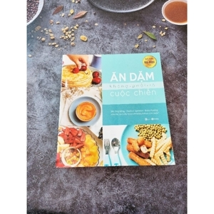 Ăn dặm không phải là cuộc chiến