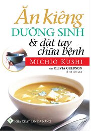 Ăn Kiêng Dưỡng Sinh &amp; Đặt Tay Chữa Bệnh