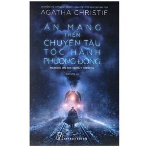 Án mạng trên chuyến tàu tốc hành Phương Đông - Agatha Christie
