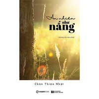 An nhiên như nắng - Tác giả Chân Thiện Nhật