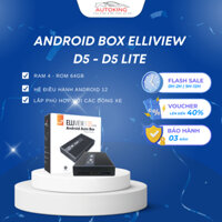 Android Box Elliview D5 Lite và Elliview D5 Plus Android Box Cho Ô Tô RAM/ROM: 4GB/64GB