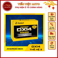 Android box Zestech DX14 PLUS bản giới hạn 2025, android box ô tô thế hệ 2, tặng camera hành trình + sim data 4G