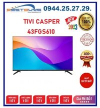 Android Tivi Casper 43FGS610 43 inch