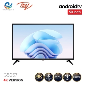 Android Tivi Itel 50 inch UHD 4K G5057