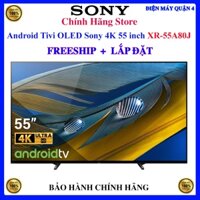 Android Tivi OLED Sony XR-55A80J 4K 55inch - 55A80J