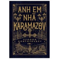 Anh Em Nhà Karamazov - Fyodor Dostoyevsky - Bìa Cứng