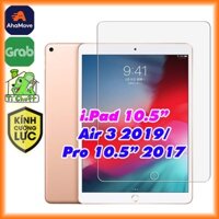 [Ảnh Thật] Kính CL iPad Air 3 10.5" 2019/ Pro 10.5 2017- Cường Lực Mài Cạnh 2.5D-9H-0.26mm Trong Suốt