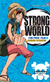 Anime Comics: One Piece Film Strong World - Tập 1