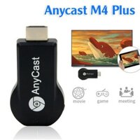 Anycast M4 Plus – HDMI không dây – Kết nối điện thoại với tivi