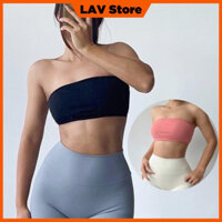 Áo bra không dây, áo quây tập thể thao, gym, yoga có đệm mút - LAV STORE