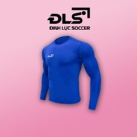 Áo Giữ Nhiệt Thể Thao ĐINH LỰC SOCCER Co Dãn 4 Chiều, Đường Chỉ Công Nghệ Mới, Ôm Sát Cơ Thể XANH DƯƠNG