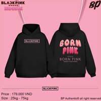 Áo hoodie Blackpink Born Pink chữ khổ lớn, Áo hoodie dày dặn hình in 2 mặt sắc nét [𝐁𝐏 𝐀𝐮𝐭𝐡𝐞𝐧𝐭𝐢𝐜]