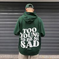 Áo Hoodie To0 Young To Be So Sad From rộng - XL