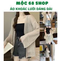 Áo khoác len Lưới Montoghi Có Túi Dáng Dài Hàng Quảng Châu Xinh Xắn Đi Biển, Đi Chơi, Dạo Phố - Mộc 68 Shop
