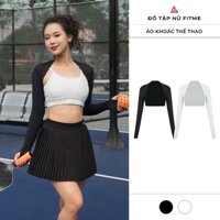 Áo khoác tennis pickleball nữ Fitme GOC hỗ trợ tập gym chơi thể thao dáng lửng chống nắng ANCD01