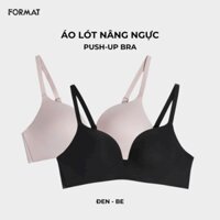Áo lót nữ Format cao cấp mẫu mới nâng ngực êm ái  không gọng, không đường may