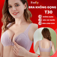 Áo Nâng Ngực Cài Trước FEELSY T30 Áo Độn To Tròn Không Lộ Viền Chất Su Cao Cấp Chống Tuột
