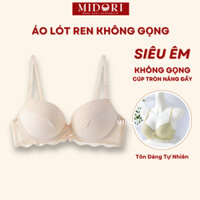 Áo Ngực Đệm Dày 4cm Không Gọng Viền Ren Siêu Nâng Đẩy Ngực Tạo Khe MIDORI A111