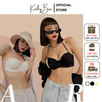 Áo Ngực Không Dây KATHY BRA Chống Tụt Mặc Váy Hở Lưng Cúp Ngang Đệm Dày Siêu Nâng Ngực B37