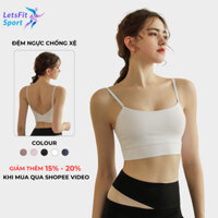 Áo Tập Gym Yoga Nữ Chống Xệ Có Mút Ngực LETSFIT SPORT L02AB Áo Bra Thể Thao Chống Sốc Nâng Ngực