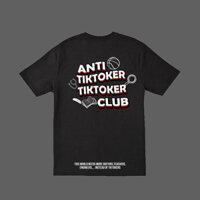 ÁO THUN " ANTI TIKTOKER "