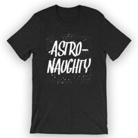 Áo thun Astronaughty Áo sơ mi phi hành gia ngộ nghĩnh