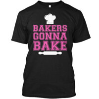 Áo thun Bakers Gonna Bake