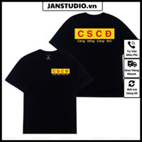 Áo Thun Càng Sống Càng Đuối, CSCĐ Meme tấu hài mặc phong cách trẻ trung nam nữ form rộng cực đẹp