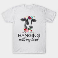 Áo thun Con Bò Cái Vui Vẻ Hanging With My Herd Heifer Cow TShirt - TEE63