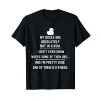 Áo thun cotton nam Funny Meme My Ducks Are Tuyệt đối không liên tiếp Áo thun Pigeon Vận chuyển nhanh 4XL, 5XL, 6XL