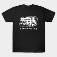 Áo thun Đồng Chí Cộng Sản Bạn Hữu Communist Comrades Friends TShirt