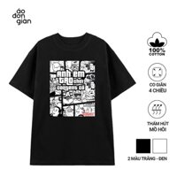 Áo Thun hài hước Anh em tao chơi content cổ - Unisex - In hình - Đen, Trắng