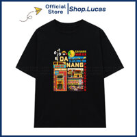 Áo Thun In Hình Địa Danh Việt Nam DU LỊCH ĐÀ NẴNG Á Nam Nữ Unisex Cổ Tròn In Slogan Hot Trend Local Brand Shop Lucas