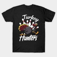 Áo thun Không Có Khóc Trong , Chỉ Có Nhiều Lời Nguyền 1 Turkey Hunters Bowling TShirt - TEE45